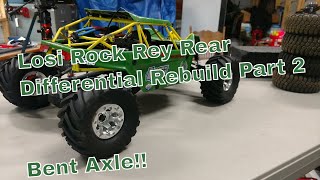 Losi Rock Rey rear differential part 2  Bent Axle!!