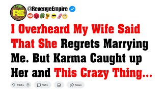 I Overheard My Wife Said That She Regrets🥶 Marrying Me, But Then Karma...😱