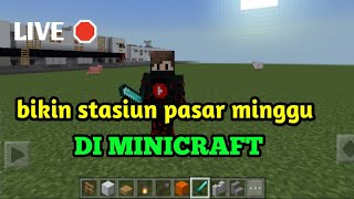 bikin stasiun pasar minggu di minicraft ( PART 1 )