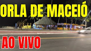 🔴 ORLA DE MACEIÓ AO VIVO COM MÚSICAS SÓ DE ARTISTAS ALAGOAS | NORDESTE | BRASIL | O QUE FAZER EM MCZ