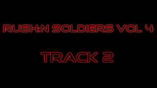 RUSH:N SOLDIERS VOL 4 TRACK 2