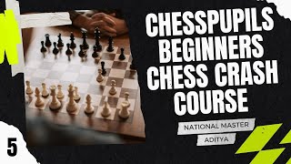 ChessPupils Chess Crash Course (Summer Camp | Beginner-friendly) Week 5