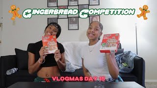 VLOGMAS DAY 15 ❆: gingerbread house competition