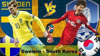 Sweden vs South Korea Lineup Betting Preview Prediction World Cup 2018, 18 June [HD]