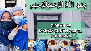 ZIARAH DI SUNAN AMPEL SURABAYA || KULINER KHAS AMPEL || BELANJA GAMIS