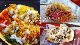 STREET FOOD BEST SANDWICH IN MUMBAI PT 2 | BORIVALI EAST | TANMAY SNACKS