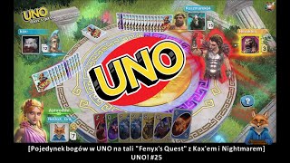 [Pojedynek bogów w UNO na tali "Fenyx's Quest" z Kax'em i Nightmarem] UNO #25