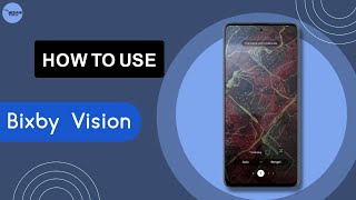 Bixby Vision | How To Use Bixby Vision on Samsung Mobile