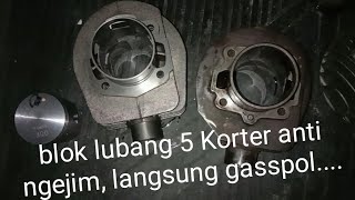 Blok Vespa Bore up Lubang 5 dan 2 korter anti ngejim