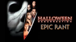 Halloween: Resurrection (2002) EPIC RANT