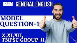 General English- Model Question- Multiple Choice Questions for X,XI,XII, TNPSC GROUP II EXAMS.