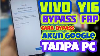 BYPASS FRP VIVO Y16 || VIVO Y16 (V2204) LUPA AKUN GOOGLE | CARA BYPASS AKUN GOOGLE VIVO Y16 TANPA PC