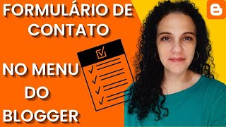 FORMULÁRIO DE CONTATO no BLOGGER [Criar e Configurar]   [#VÍDEO 9]