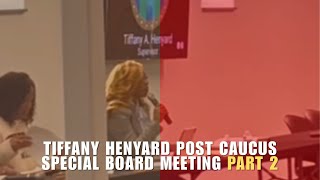 Tiffany Henyard Post Caucus Special Board Meeting Highlight Part 2