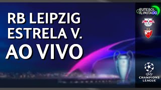 RB LEIPZIG 3X1 ESTRELA VERMELHA - NARRAÇÃO FUTEBOL ILIMITADO (ÁUDIO) - AO VIVO