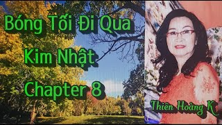 Bóng Tối Đi Qua chapter 8 / Tác Giả Kim Nhật/ Diễn Đọc Thiên Hoàng