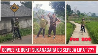 GOWES KE BUKIT SUKANAGARA PAKE SELI FDB 206 ???