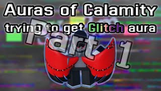 Auras of Calamity GLITCH aura is IMPOSSIBLE to get... | AoC Void Hunting Part 1 |