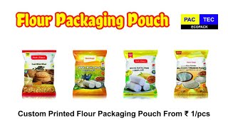 Flour Packaging Pouch, Custom Printed Flour Packaging Pouch Manufacturer Mob/Whatsup +917034939048