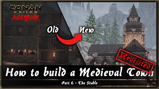 HOW TO BUILD A MEDIEVAL TOWN REVISITED #6 - THE STABLE [SPEED BUILD] - CONAN EXILES