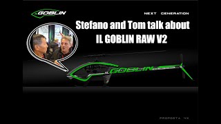 Stefano and Tom talk about ILGOBLIN RAW V2