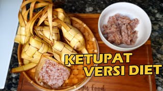 RESEP KETUPAT DIET FAVORITE DIREBUS 30 MENIT AJA,HEMAT GAS MATANG SEMPURNA.