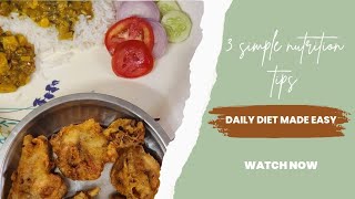 3 Simple nutrition tips for healthy lifestyle- Daily diet made easy #dietplan #nutrition #health