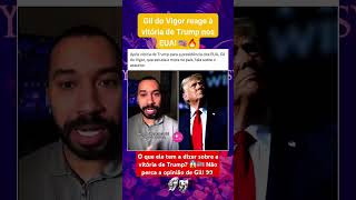 Gil do Vigor opina à vitória de Trump nos EUA! 🇺🇸🔥 #feedshorts #fofocadodia #fy #shorts #feed #fyp