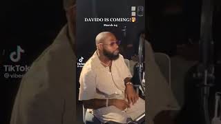 DAVIDO IS COMING March 24 stay tune🔥subscribe for more update🙏 #fyp #davido #100 #entertainment