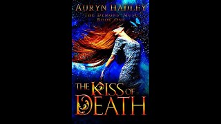 The Kiss of Death By Auryn Hadley Quick Review