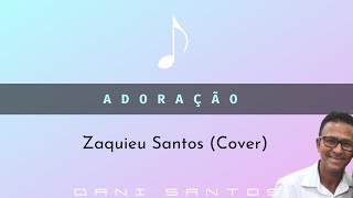 Zaquieu Santos (Meu Pai)