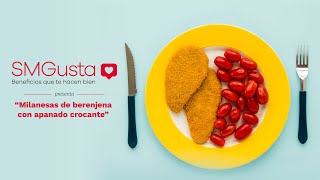 SMGusta presenta: milanesas de berenjena con apanado crocante