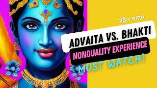 Advaita Vs. Bhakti Non-Duality Experience | My Personal Experience #nondualityexplained #harekrishna