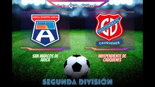 #FÚTBOL - #SegundaDivisión: San Marcos de #Arica Vs. Independiente de #Cauquenes