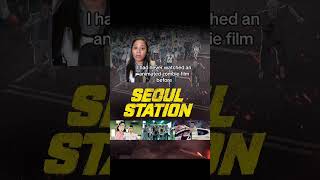 Seoul Station (2016) #movierating #movie #film