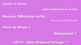 IP vs AW, Leak d'infos perso, Menaces et Diffamations etc... - LOP#1 Notre Présence Dérange.