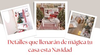 Detalles que llenarán de magia cada rincón de tu casa en esta Navidad