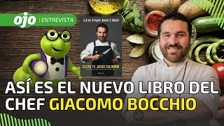 EXCLUSIVA | Giacomo Bocchio nos cuenta todo sobre su nuevo libro 👨‍🍳🍳