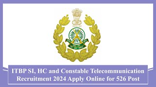 ITBP SI, HC and Constable Telecommunication Recruitment 2024 Apply Online for 526 #recruitment #jobs