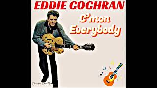 EDDIE COCHRAN…C’mon Everbody