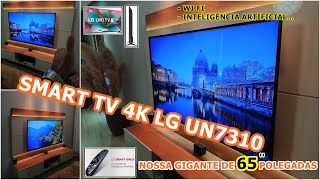 TV SMART 4k LG UN7310, Comprei a televisão gigante, PRIMEIRAS IMPRESSÕES... REVIEW, Vale a pena?