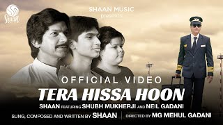 Tera Hissa Hoon (Official Video) | Shaan feat. Shubh Mukherji & Neil Gadani | Fathers Day Song 2021