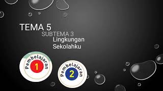 Kelas 1 Tema 6 Subtema 3 pembelajaran 1 dan 2