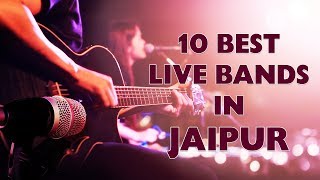 10 best live bands in Jaipur