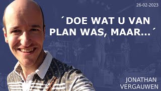 Doe wat u van plan was, maar…