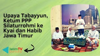 Ketua Umum DPP PPP Silaturrohmi ke Kyai dan Habib Jawa Timur