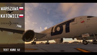 🔴TEST KURO V2 BOEING 787-8 | 🇵🇱WARSZAWA (EPWA) -  🇵🇱KATOWICE (EPKT) | VATSIM | MFS2020