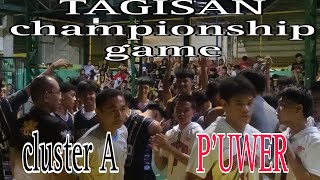 bakbakan sa San Luis 2 championship game team P'UWER vs team CLUSTER A