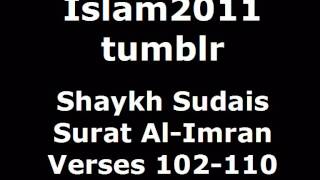 Sudais Surat Al-Imran (Chapter 03), Verses 102-110 - Quran Recitation