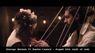 George Bereck Ft Sasha Lazard - Angeli (The Myth Of Red)